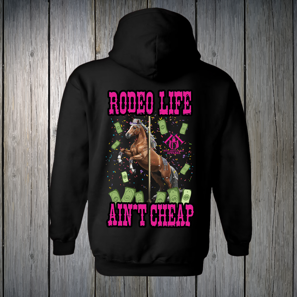 PREORDER Rodeo Life Ain't Cheap Pink Text UNISEX HOODIE