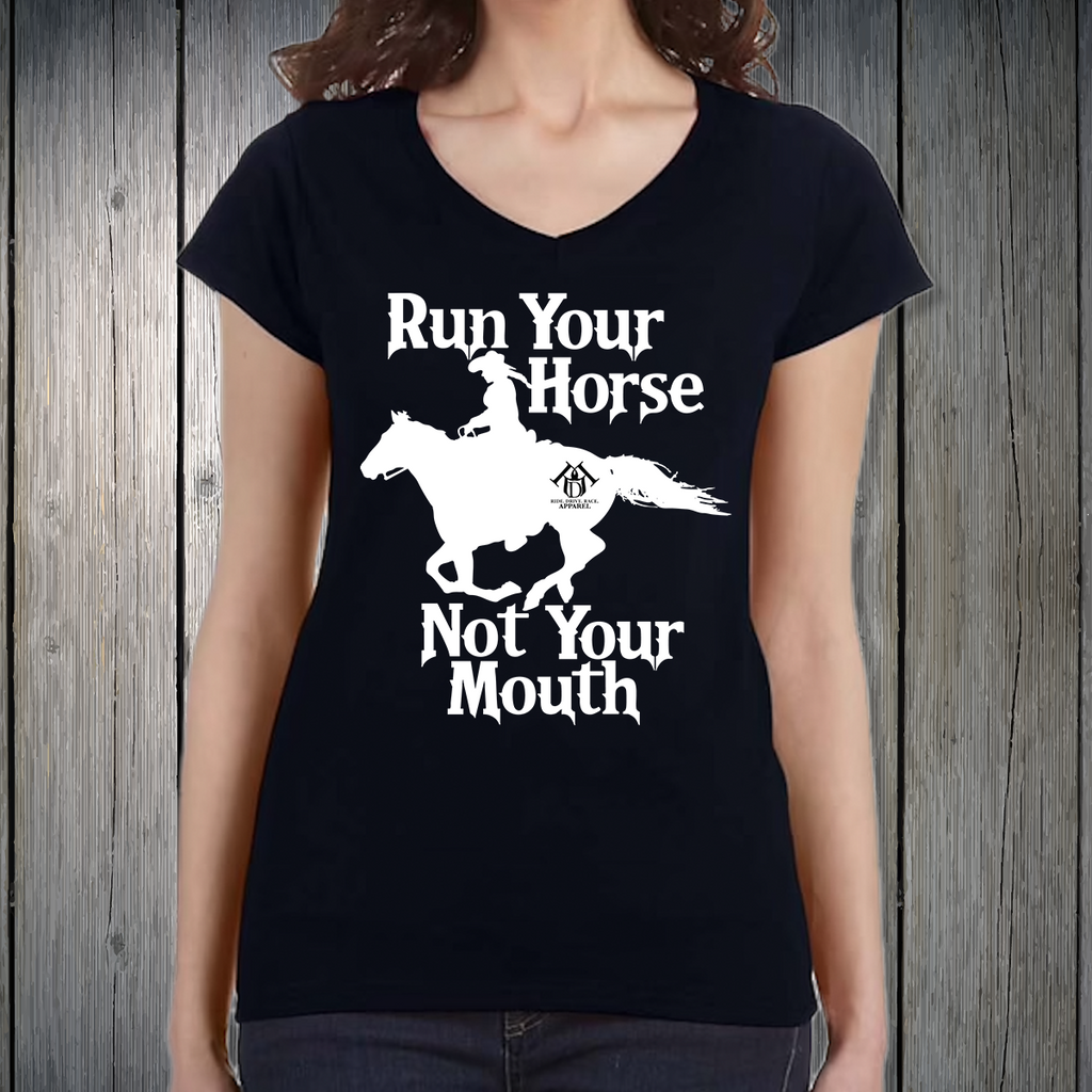 PREORDER Run Your Horse Not Your Mouth Womens TSHIRT