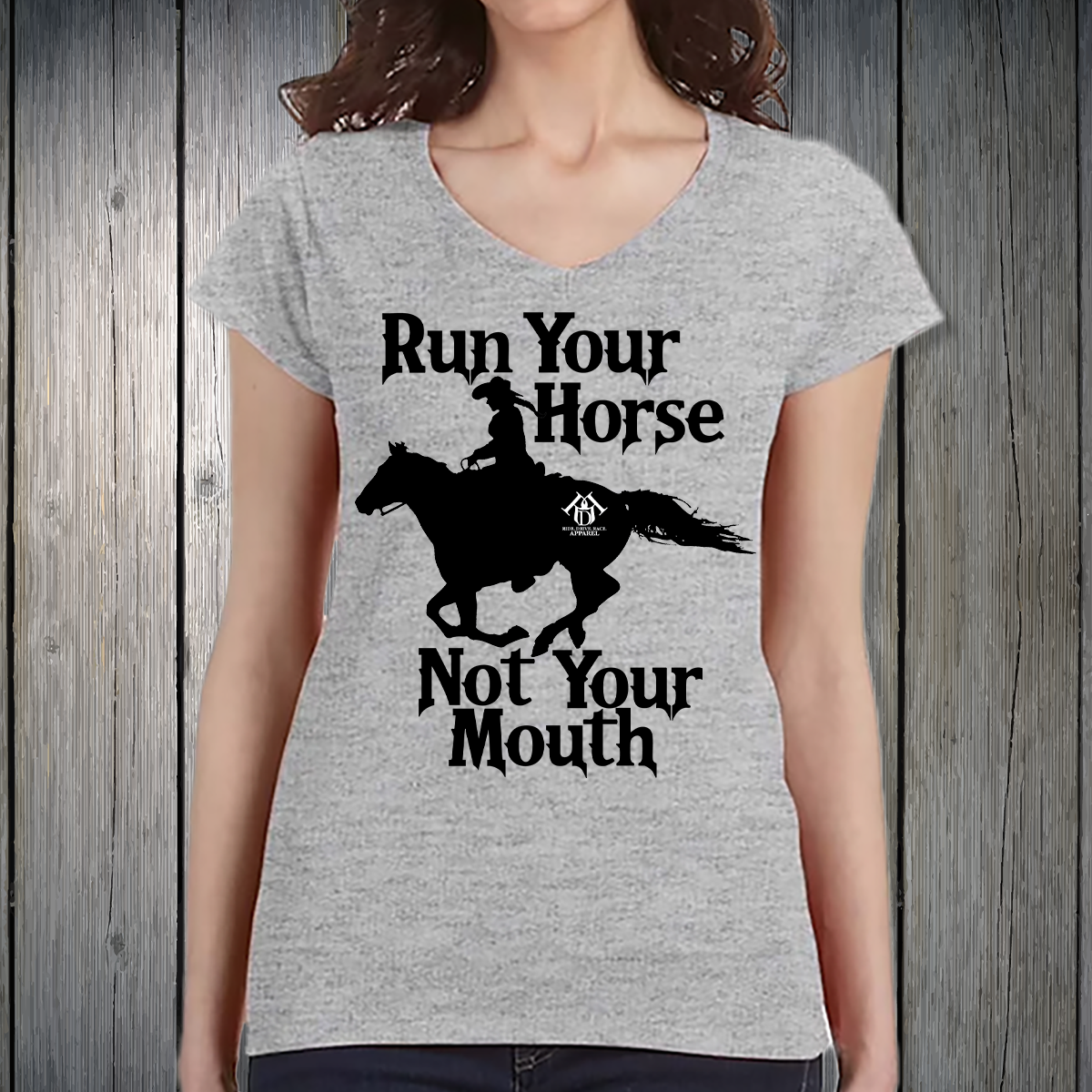 PREORDER Run Your Horse Not Your Mouth Womens TSHIRT